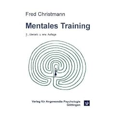 Mentales Training: Anwendung in Psychotherapie, Beratung, Supervision und Selbsthilfe