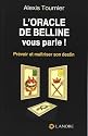 L'oracle de Belline vous parle !