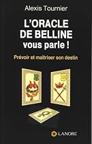 L'oracle de Belline vous parle !