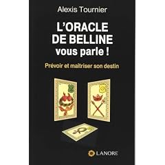 L'oracle de Belline vous parle !