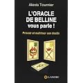 L'oracle de Belline vous parle !