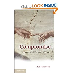 Compromise: A Political and Philosophical History