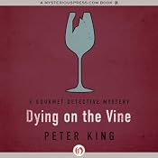 Dying on the Vine: Culinary Mysteries | Peter King