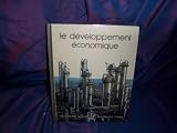 Le Développement économique (Bibliothèque Laffont des grands thèmes)