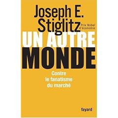 Un autre monde : Contre le fanatisme du march�