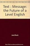 text : message : the future of A Level English