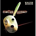 Circus Money by Walter Becker