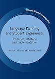 Language planning and student experiences : intention, rhetoric and implementation