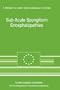 Sub-Acute Spongiform Encephalopathies: Sponsored by the Commision of the European Communities, Directorate-General for Agriculture, Division for the ... (Current Topics in Veterinary Medicine)
