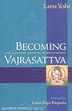Becoming Vajrasattva: The Tantric Path of Purification