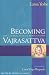 Books : Becoming Vajrasattva: The Tantric Path of Purification
