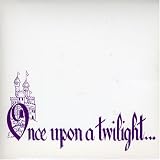 Once Upon a Twilight