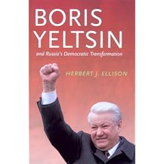 Boris Yeltsin And Russia's Democratic Transformation (Jackson School Publications in International Studies)
