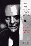 What Goes Around Comes Around: The Films of Jonathan Demme