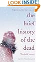 The Brief History of the Dead