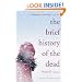 The Brief History of the Dead