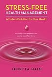 ISBN 9781452512334 product image for Stress-Free Health Management: A Natural Solution for Your Health | upcitemdb.com