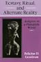 Ecstasy, Ritual, and Alternate Reality: Religion in a Pluralistic World