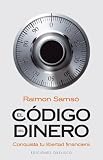 El codigo del dinero (Spanish Edition)