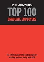 The Times Top 100 Graduate Employers 2007-2008