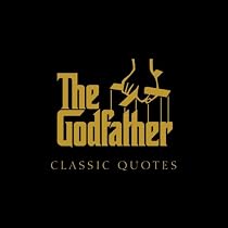 The Godfather; Classic Quotes