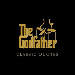 The Godfather; Classic Quotes