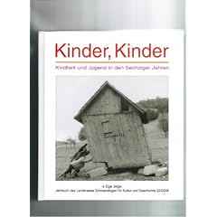 S Eige Zeige. Jahrbuch des Landkreises Emmendingen f�r Kultur und Geschichte / Kinder, Kinder. Kindheit und Jugend in den Sechziger Jahren: BD 22