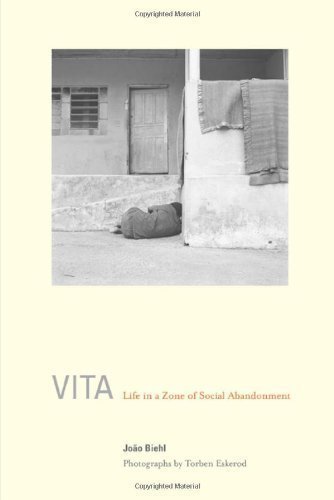 Vita: Life in a Zone of Social Abandonment 1st (first) Edition by Biehl, Jo?o (2005)