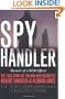 Spy Handler: Memoir of a KGB Officer