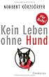 Kein Leben ohne Hund: Für Ruby