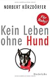 Produkt-Bild: Kein Leben ohne Hund: F&uuml;r Ruby