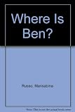 Where is Ben?