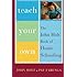 Teach Your Own: The John Holt Book Of Homeschooling