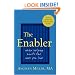 The Enabler: When Helping Hurts the Ones You Love