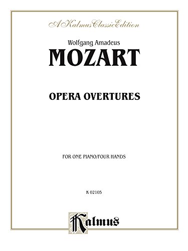 Opera Overtures: Piano Duet (1 Piano, 4 Hands) (Kalmus Edition)