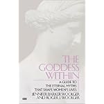 Goddess Within: A Guide to the Eternal Myths that Shape Women's Lives book cover
