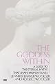 Goddess Within: A Guide to the Eternal Myths that Shape Women's Lives