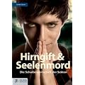 Hirngift und Seelenmord: Die Schattenwirtschaft der Sekten und anderer Glaubensm�rkte