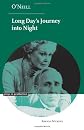 O'Neill: Long Day's Journey into Night (Plays in Production)