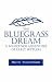 The Bluegrass Dream: A Wilderness Adventure of Early Settlers
