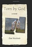 Torn by God: A Family's Struggle with Polygamy: A Novel