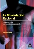 La Musculacion racional/ Racional Muscle Manual