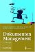 Dokumenten-Management: Vom Imaging zum Business-Dokument (Xpert.press) by Jürgen Gulbins ISBN 3540435778