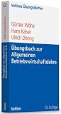 Produkt-Bild: &Uuml;bungsbuch zur Einf&uuml;hrung in die Allgemeine Betriebswirtschaftslehre