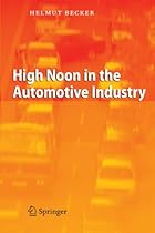 High Noon in the Automotive Industry High Noon in the Automotive Industry