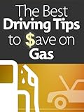 Your Gas, Your Money: The Best Driving Tips to Save on Gas