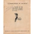Communism in Hawaii: A Summary of the 1955 Report of the Territorial Commission on Subversive Activities by Hawaii Residents' Association