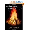 The Logos of Heraclitus: The First Philosopher of the West on Its Most Interesting Term