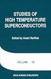 Studies of High Temperature Superconductors: 10 (Advances in Research and Applications): 10 (Advances in Research and Applications)