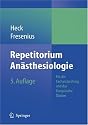 Repetitorium Anästhesiologie: Für die Facharztprüfung und das Europäische Diplom